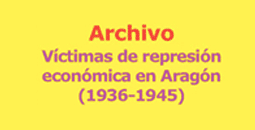Archivo víctimas represión económica en Aragón